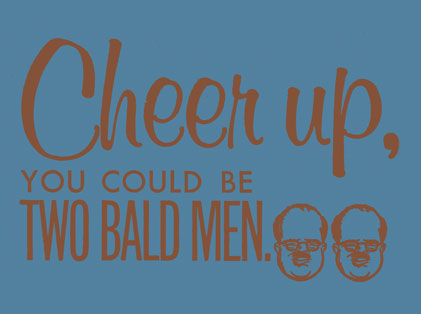 Two Bald men card.